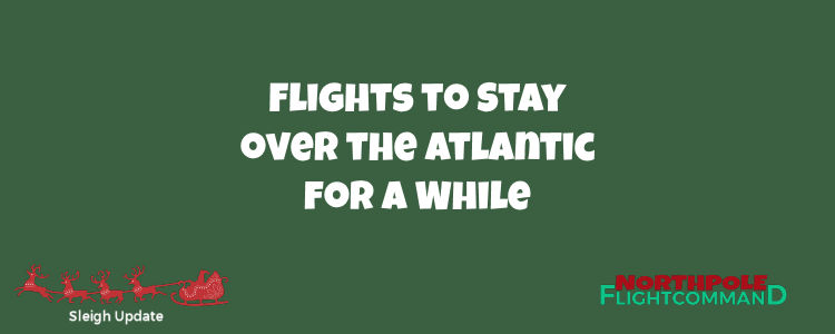 Flights Over the Atlantic