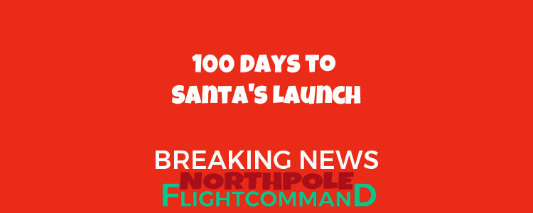 100 Days to Santa's Launch