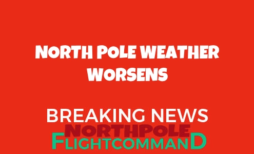 North Pole Weather Worsens